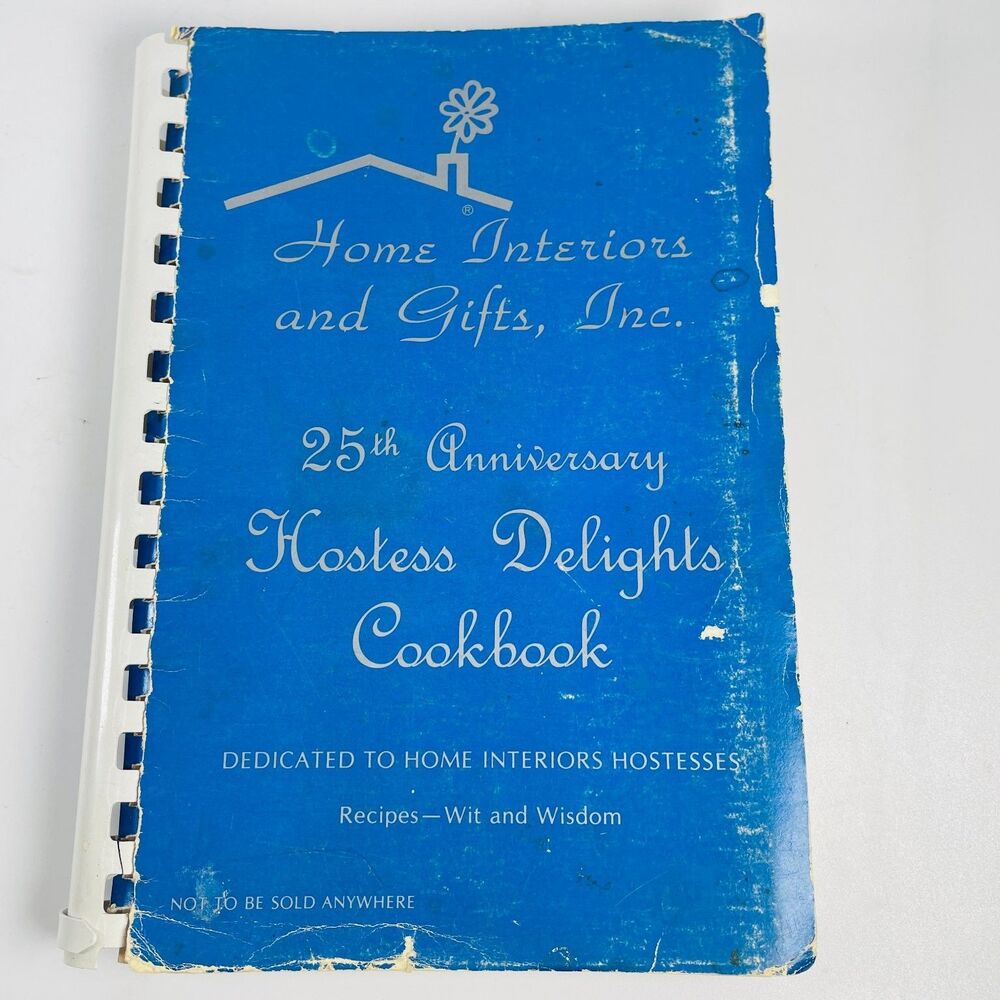 Home Interiors Hostess Delights Cookbook 25th Anniversary 1962 Vintage